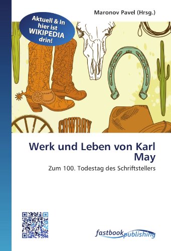 9786130129019: Werk und Leben von Karl May: Zum 100. Todestag des Schriftstellers