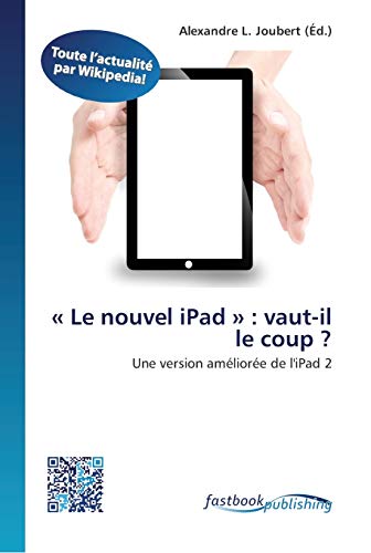 Imagen de archivo de Le nouvel iPad: vaut-il le coup ? (French Edition) a la venta por Lucky's Textbooks