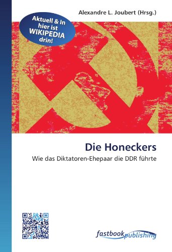 9786130130046: Die Honeckers: Wie das Diktatoren-Ehepaar die DDR fhrte