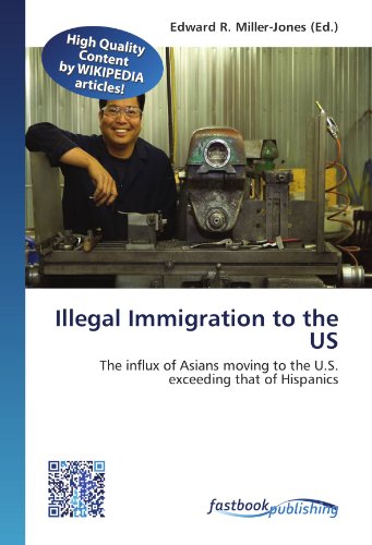 9786130133528: Illegal Immigration to the US: The influx of Asians moving to the U.S. exceeding that of Hispanics