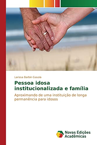 9786130155964: Pessoa idosa institucionalizada e famlia (Portuguese Edition)