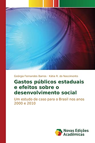 9786130157098: Gastos pblicos estaduais e efeitos sobre o desenvolvimento social (Portuguese Edition)