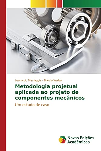 Stock image for Metodologia projetual aplicada ao projeto de componentes mecanicos for sale by Chiron Media