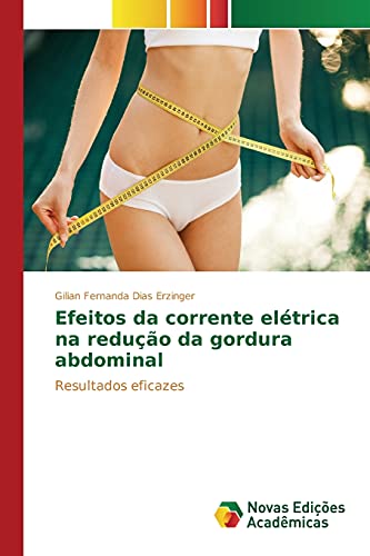 Stock image for Efeitos da corrente eletrica na reducao da gordura abdominal for sale by Chiron Media