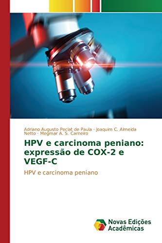 Stock image for HPV e carcinoma peniano: expresso de COX-2 e VEGF-C: HPV e carcinoma peniano (Portuguese Edition) for sale by Lucky's Textbooks