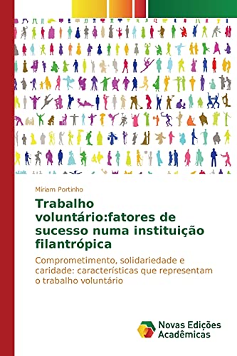 9786130159764: Trabalho voluntrio: fatores de sucesso numa instituio filantrpica (Portuguese Edition)