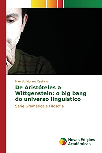 Beispielbild fr De Aristoteles a Wittgenstein: o big bang do universo linguistico zum Verkauf von Chiron Media