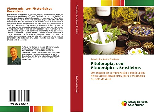 Stock image for Fitoterapia, com Fitoterpicos Brasileiros: Um estudo de comprovao e eficcia dos Fitoterpicos Brasileiros, para Teraputica ou Sala de Aula (Portuguese Edition) for sale by GF Books, Inc.