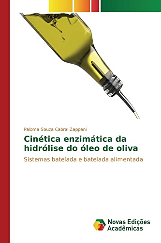 Stock image for Cintica enzimtica da hidrlise do leo de oliva: Sistemas batelada e batelada alimentada (Portuguese Edition) for sale by Lucky's Textbooks