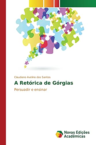 9786130162405: A Retrica de Grgias: Persuadir e ensinar