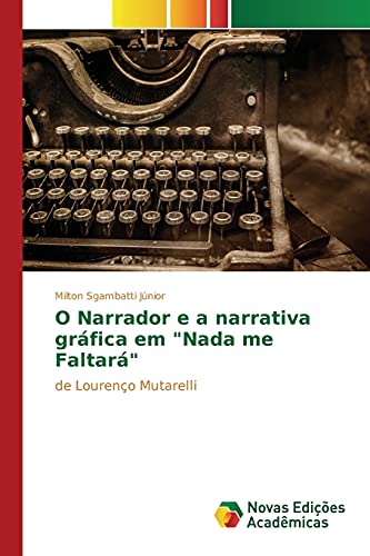 Beispielbild fr O Narrador e a narrativa grafica em "Nada me Faltara" zum Verkauf von Chiron Media