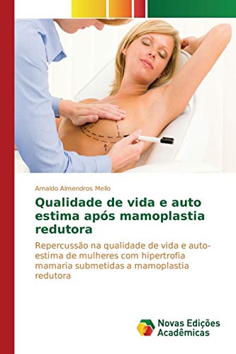 Stock image for Qualidade de vida e auto estima apos mamoplastia redutora for sale by Chiron Media