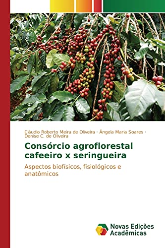 Beispielbild fr Consorcio agroflorestal cafeeiro x seringueira zum Verkauf von Chiron Media