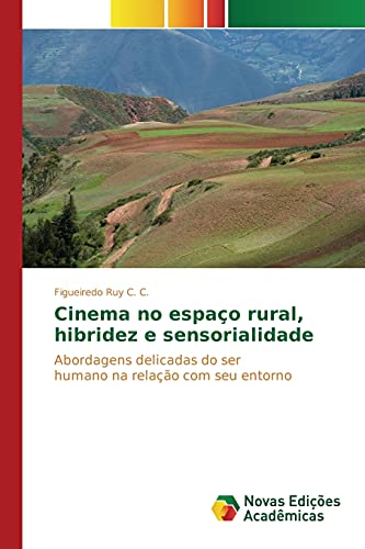 Beispielbild fr Cinema no espaco rural, hibridez e sensorialidade zum Verkauf von Chiron Media