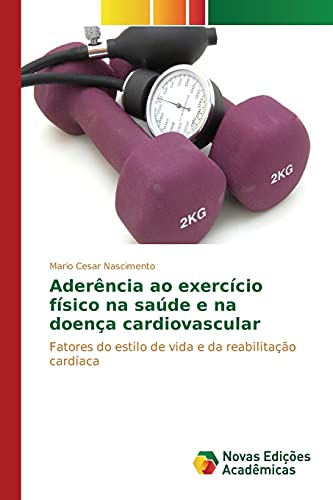 Imagen de archivo de Aderncia ao exerccio fsico na sade e na doena cardiovascular (Portuguese Edition) a la venta por Lucky's Textbooks