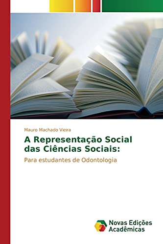 9786130172268: A Representao Social das Cincias Sociais:: Para estudantes de Odontologia (Portuguese Edition)
