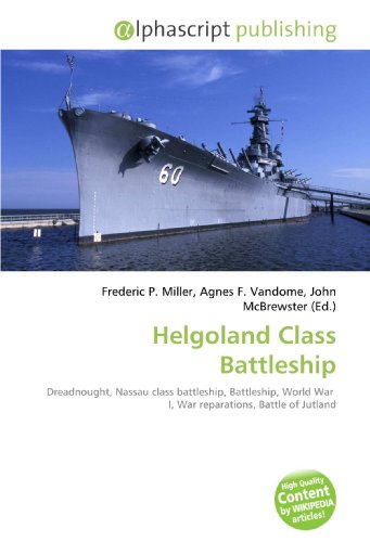 Helgoland Class Battleship: Dreadnought, Nassau class battleship