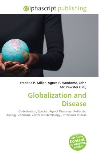 Globalization and Disease - Frederic P Miller