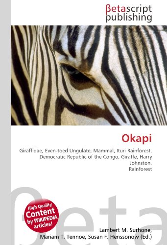 Okapi : Giraffidae, Even-toed Ungulate, Mammal, Ituri Rainforest, Democratic Republic of the Congo, Giraffe, Harry Johnston, Rainforest - Lambert M Surhone