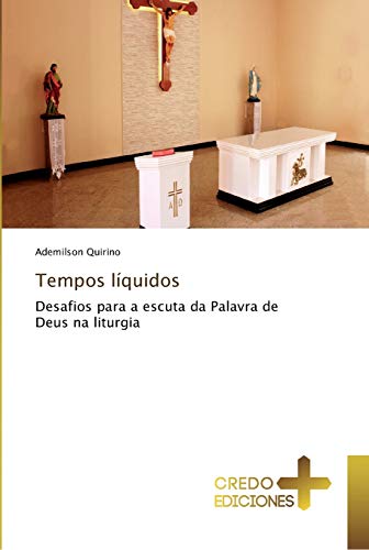 Stock image for Tempos lquidos: Desafios para a escuta da Palavra de Deus na liturgia (Portuguese Edition) for sale by Lucky's Textbooks