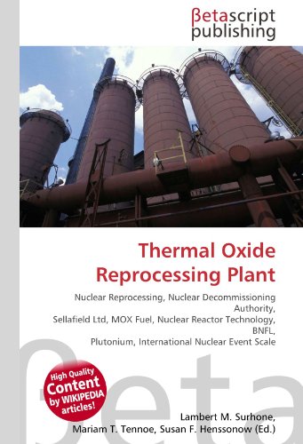 Thermal Oxide Reprocessing Plant - Lambert M. Surhone