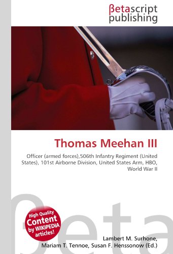 9786130433642: Thomas Meehan III: Officer (armed forces),506th Infantry Regiment (United States), 101st Airborne Division, United States Arm, HBO, World War II