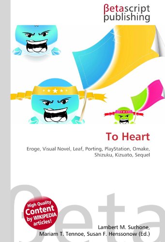 9786130521820: To Heart: Eroge, Visual Novel, Leaf, Porting, PlayStation, Omake, Shizuku, Kizuato, Sequel