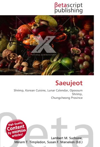 Beispielbild fr Saeujeot: Shrimp, Korean Cuisine, Lunar Calendar, Opossum Shrimp, Chungcheong Province zum Verkauf von Buchpark