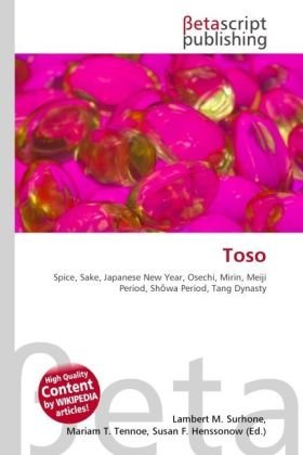 9786130549725: Toso: Spice, Sake, Japanese New Year, Osechi, Mirin, Meiji Period, Shōwa Period, Tang Dynasty