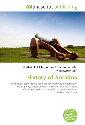 History of Roraima - Frederic P. Miller