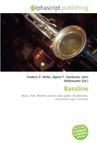 9786130760014: Bassline: Music, Part, Rhythm section, Bass guitar, Double bass, Hammond organ, Ostinato