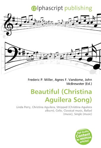 Beautiful (Christina Aguilera Song) - Frederic P. Miller