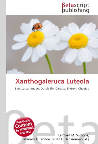 9786130921149: Xanthogaleruca Luteola: Elm, Larva, Imago, Dutch Elm Disease, Elytron, Chaetae