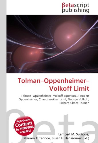 9786131070167: Tolman–Oppenheimer–Volkoff Limit: Tolman- Oppenheimer- Volkoff Equation, J. Robert Oppenheimer, Chandrasekhar Limit, George Volkoff, Richard Chace Tolman