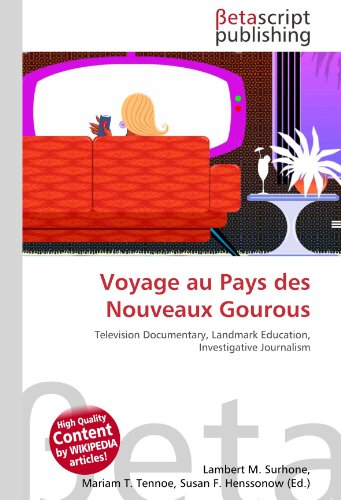 9786131208416: Voyage au Pays des Nouveaux Gourous: Television Documentary, Landmark Education, Investigative Journalism