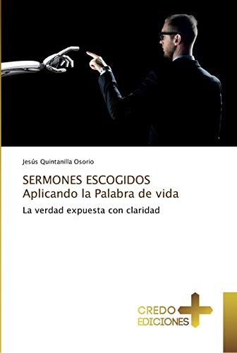 Stock image for SERMONES ESCOGIDOS Aplicando la Palabra de vida: La verdad expuesta con claridad (Spanish Edition) for sale by Lucky's Textbooks