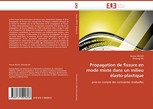 Beispielbild fr Propagation de fissure en mode mixte dans un milieu lasto-plastique: prise en compte des contraintes rsiduelles (French Edition) zum Verkauf von Lucky's Textbooks