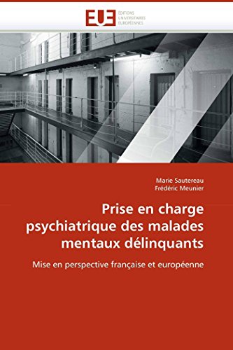 Stock image for Prise en charge psychiatrique des malades mentaux dlinquants: Mise en perspective franaise et europenne (Omn.Univ.Europ.) (French Edition) for sale by Lucky's Textbooks