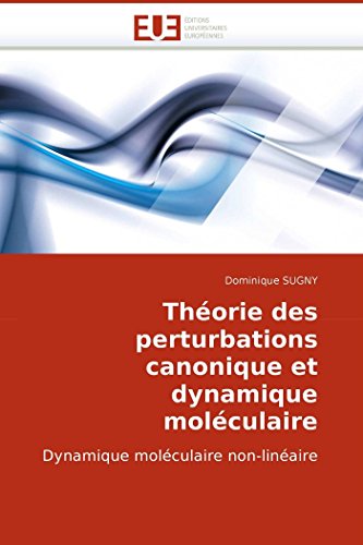 Stock image for Thorie des perturbations canonique et dynamique molculaire: Dynamique molculaire non-linaire (Omn.Univ.Europ.) (French Edition) for sale by Lucky's Textbooks