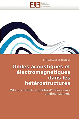 Stock image for Ondes Acoustiques Et Electromagnetiques Dans Les Heterostructures for sale by Chiron Media
