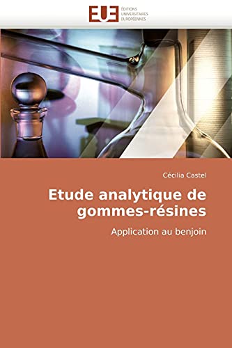 9786131506871: Etude analytique de gommes-rsines: Application au benjoin