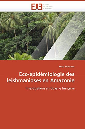 9786131507212: Eco-pidmiologie des leishmanioses en amazonie (OMN.UNIV.EUROP.)