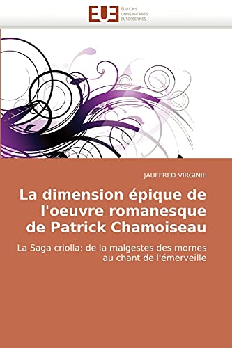 Imagen de archivo de La Dimension Epique de L'Oeuvre Romanesque de Patrick Chamoiseau a la venta por Buchpark