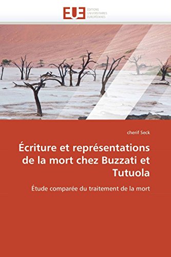 Écriture Et Représentations de la Mort Chez Buzzati Et Tutuola - Seck-C