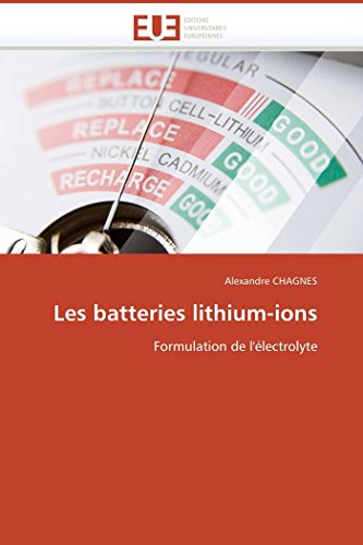 Stock image for Les batteries lithium-ions: Formulation de l'lectrolyte (Omn.Univ.Europ.) (French Edition) for sale by GF Books, Inc.