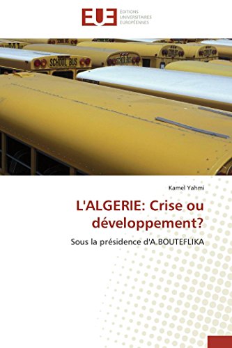 9786131511202: L'ALGERIE: Crise ou dveloppement?: Sous la prsidence d'A.BOUTEFLIKA (Omn.Univ.Europ.)