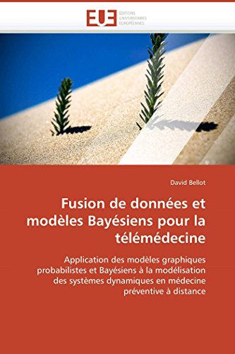 9786131511394: Fusion de données et modèles bayésiens pour la télémédecine