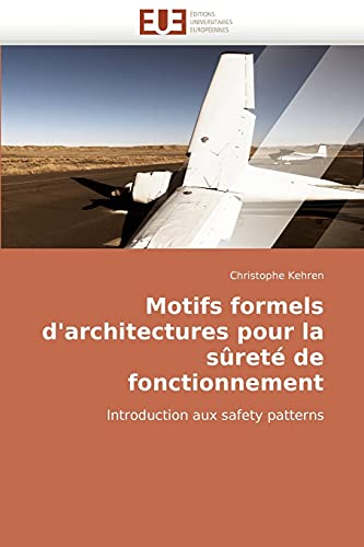 Stock image for Motifs Formels D'Architectures Pour La Surete de Fonctionnement for sale by Chiron Media
