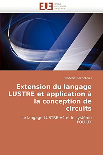 Stock image for Extension Du Langage Lustre Et Application a la Conception de Circuits for sale by Chiron Media