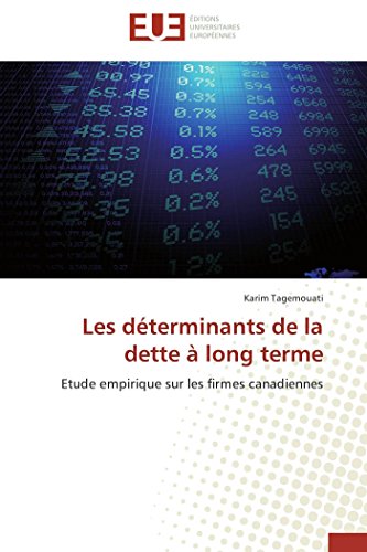 Beispielbild fr Les dterminants de la dette  long terme: Etude empirique sur les firmes canadiennes (Omn.Univ.Europ.) (French Edition) zum Verkauf von Lucky's Textbooks